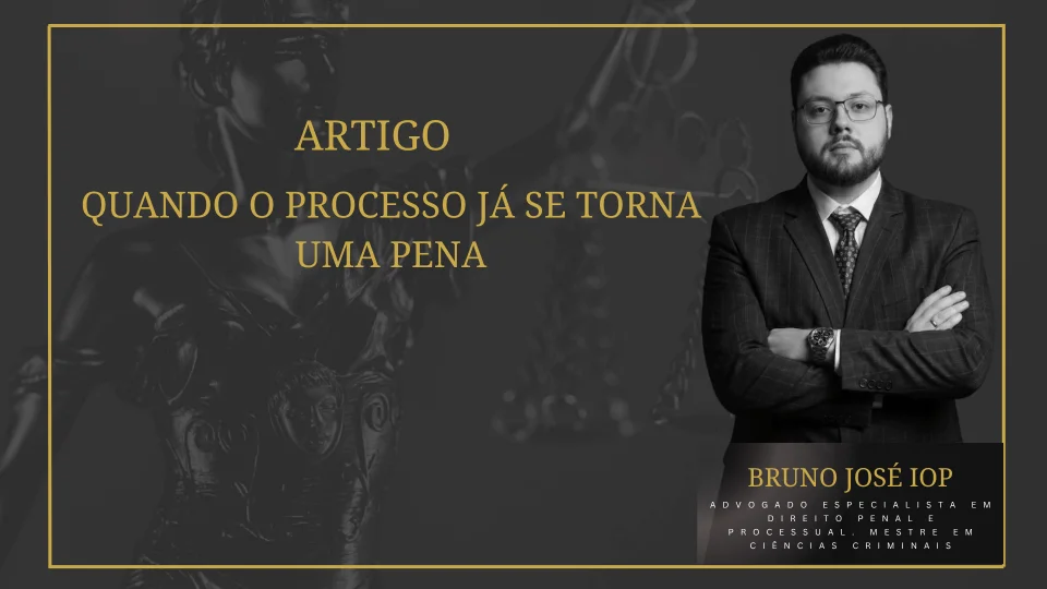 Quando o processo já se torna uma pena