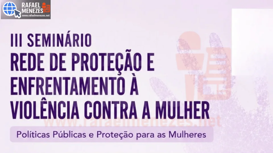 Santa Maria promove III Seminário sobre proteção e enfrentamento à violência contra a mulher