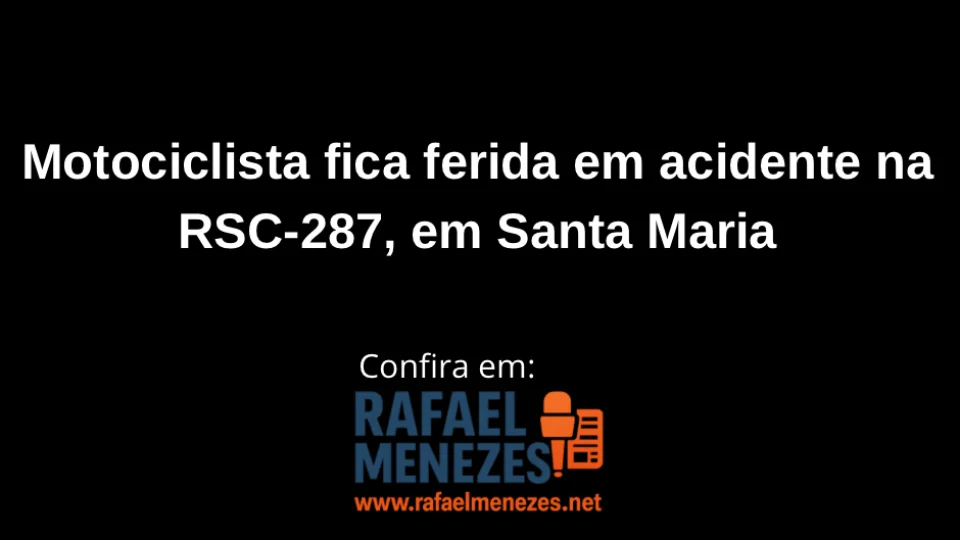 Motociclista fica ferida em acidente na RSC-287, em Santa Maria